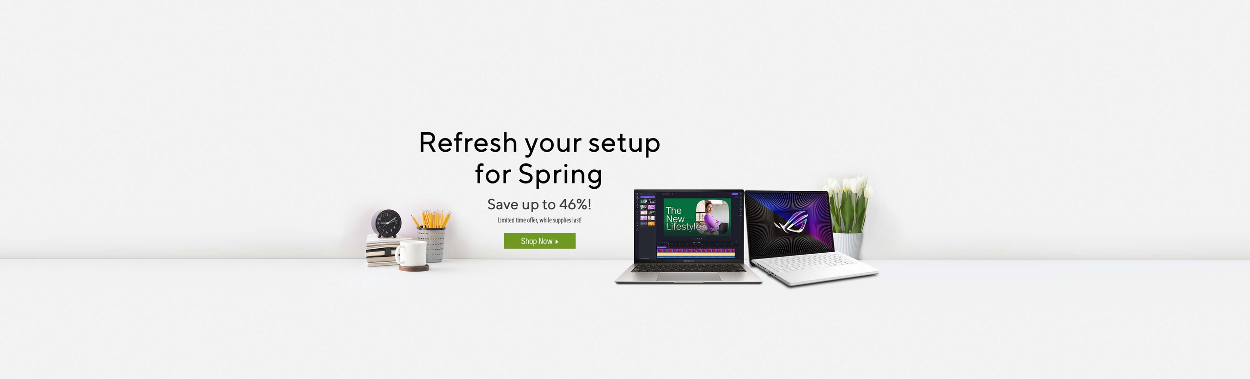 Refresh your set-up.  Save up to 46%!  Limited time offer, while supplies last!