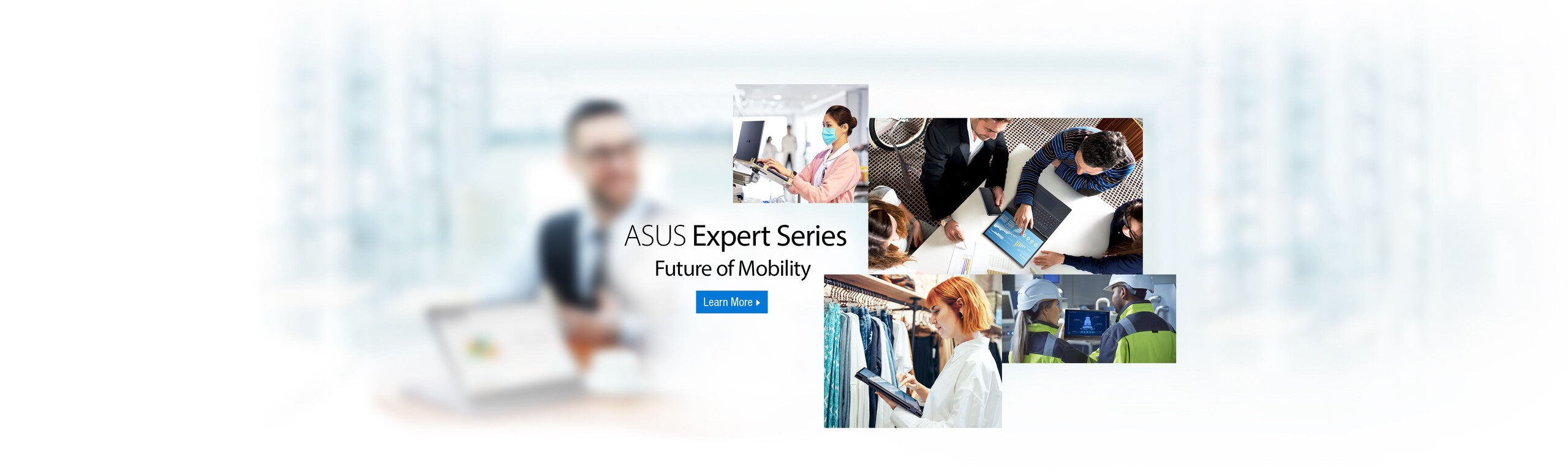 ASUS Expert Series  Future of Mobility Learn More