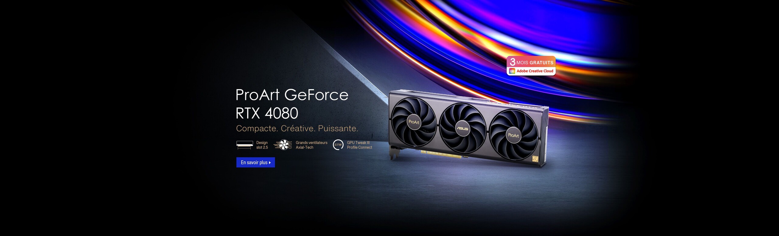 Image of ProArt GeForce RTX 4080 Compact.  Creative.  Power.  2.5 Slot Design Large Axial-tech Fans GPU Tweak III Profile Connect