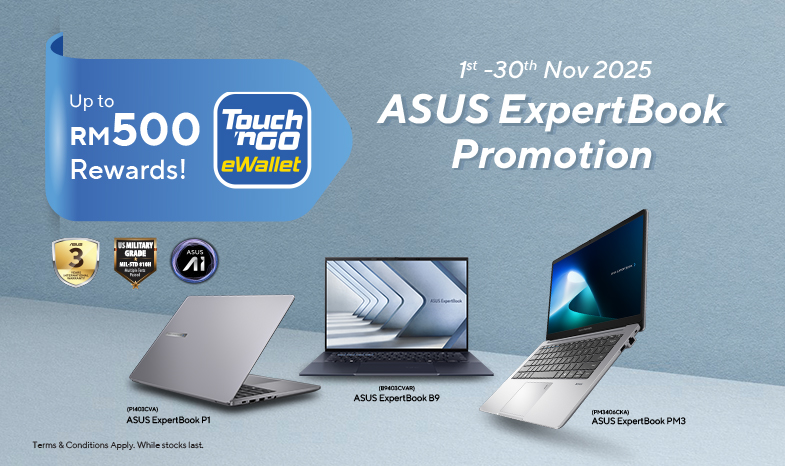 ASUS ExpertBook Promo: Buy & Get Up to RM500 Touch ’n Go Rewards!