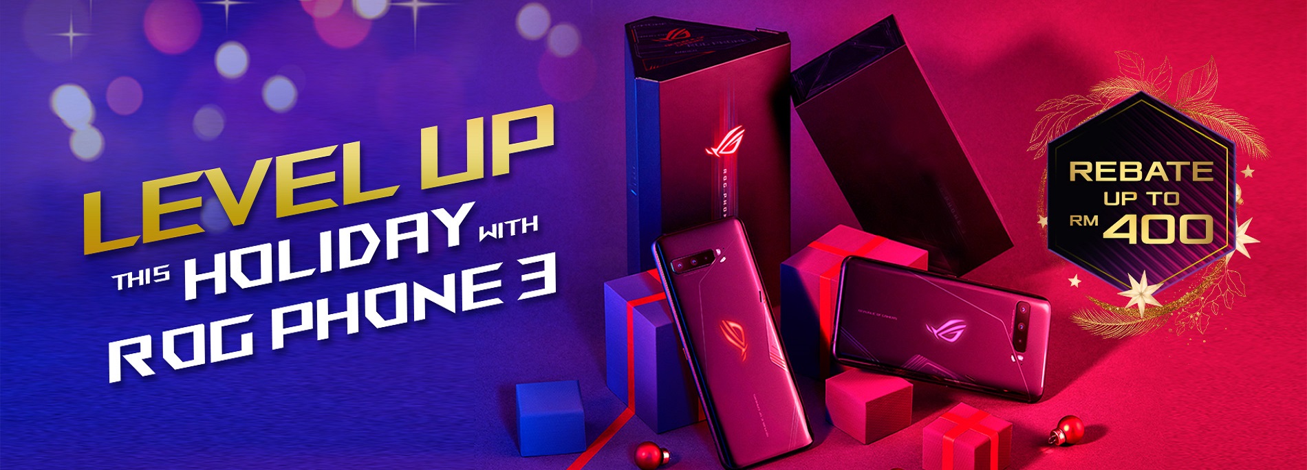Level up this holiday with ROG Phone 3! Enjoy up to RM400 off on selected models.