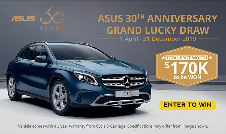 Win a Mercedes-Benz GLA 180 with 
ASUS 30th Anniversary Grand Lucky Draw
