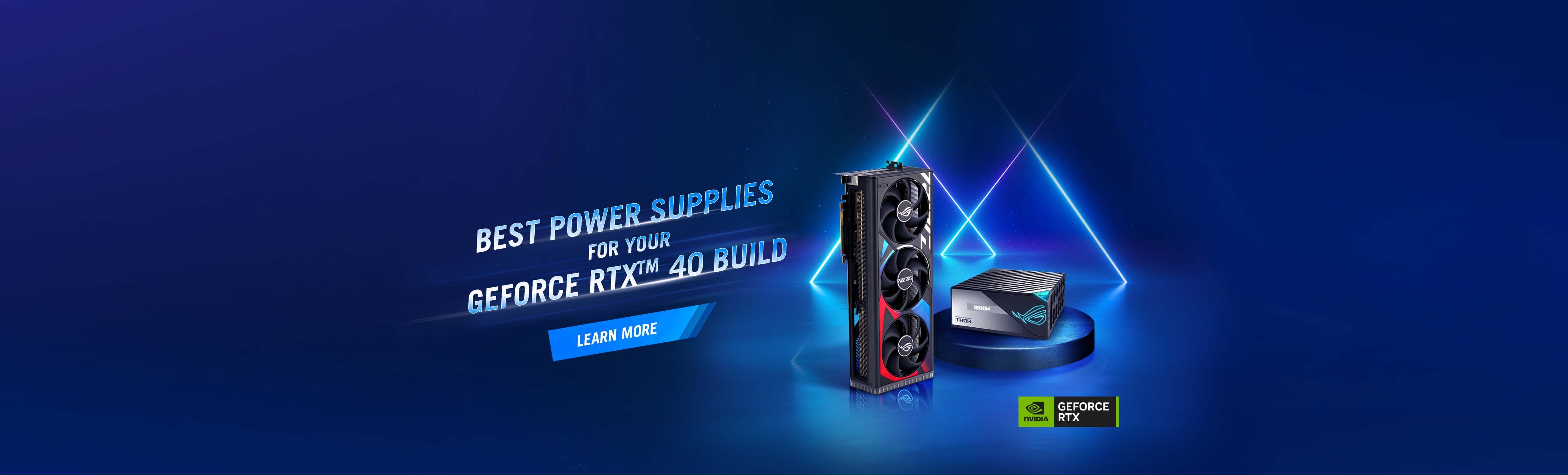 Best Power Supplies for your GEFORCE RTX™ 40 BUILD