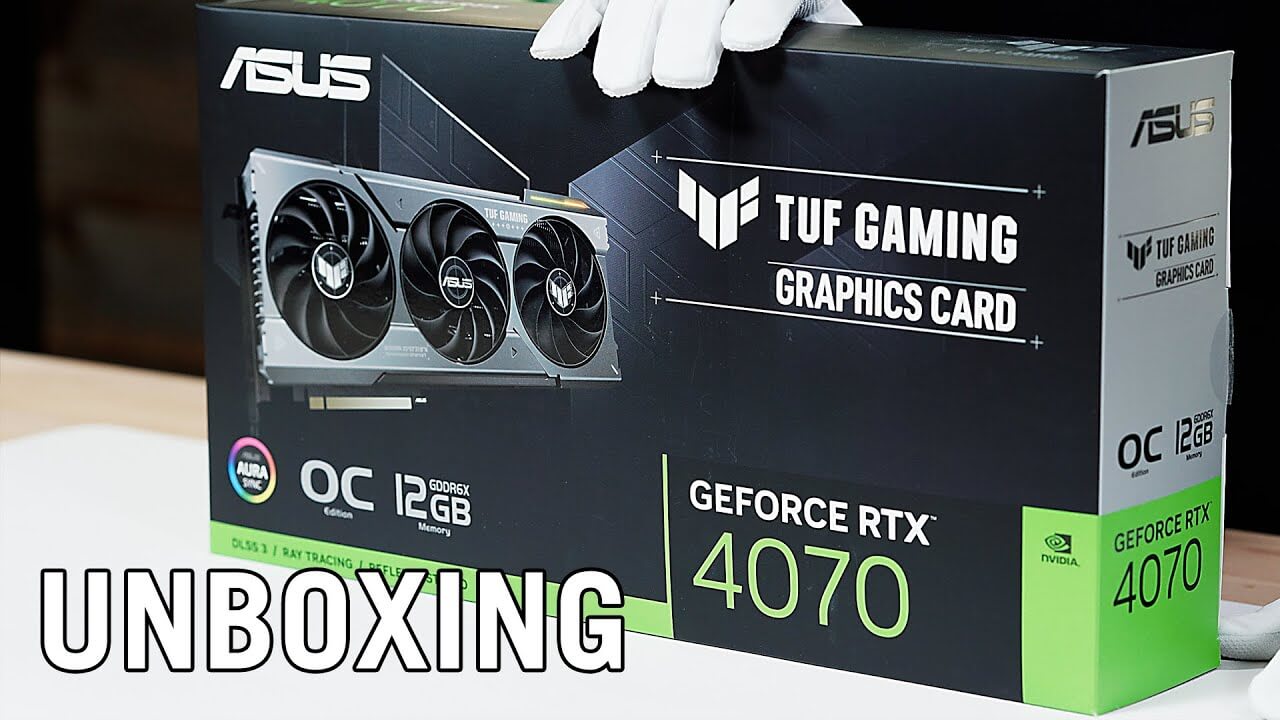 TUF Gaming RTX 4070 graphics card unboxing