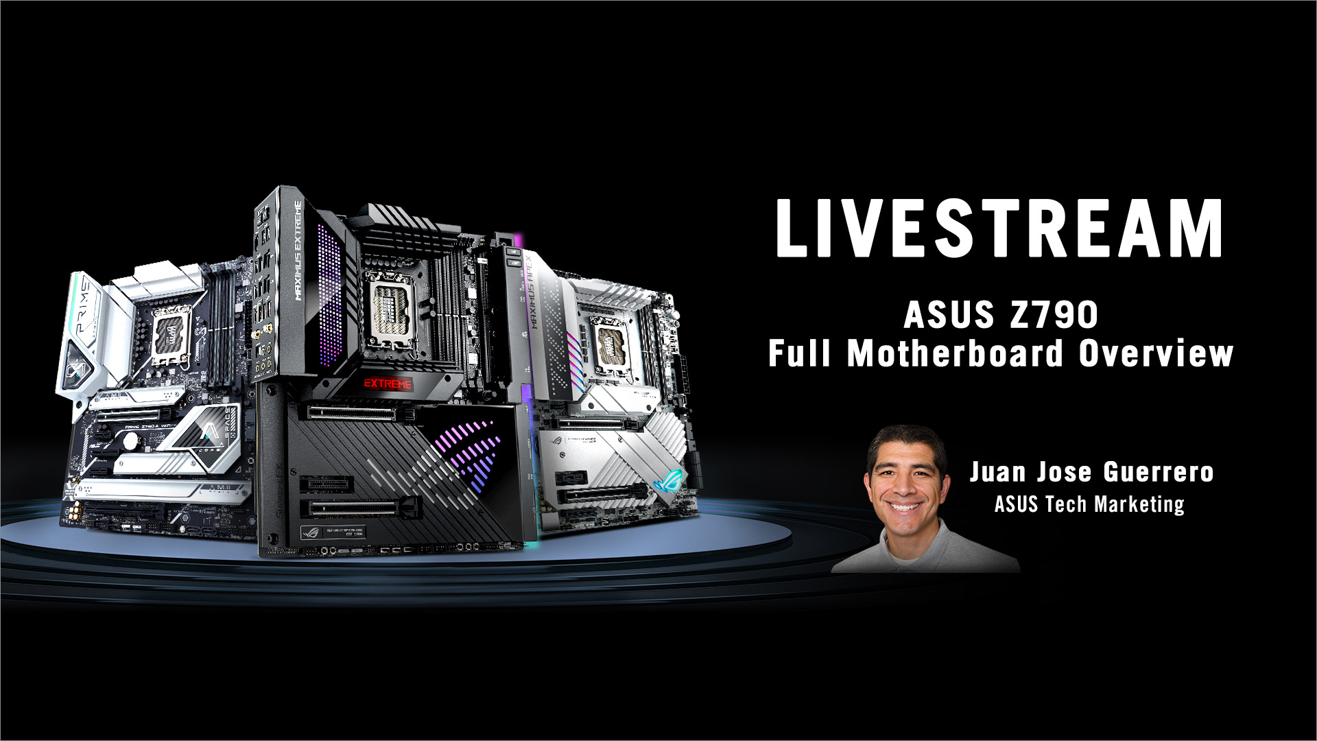 Image with livestream info and the portrait of ASUS Technical Marketing Juan Jose Guerrero