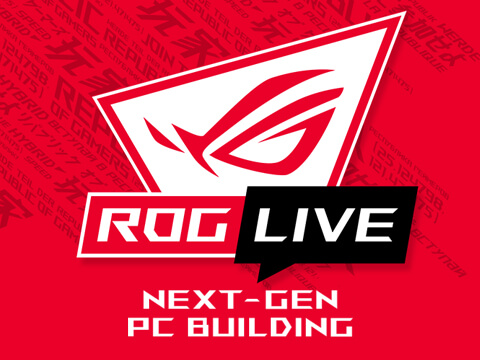 ROG LIVE: Next-Gen PC Building