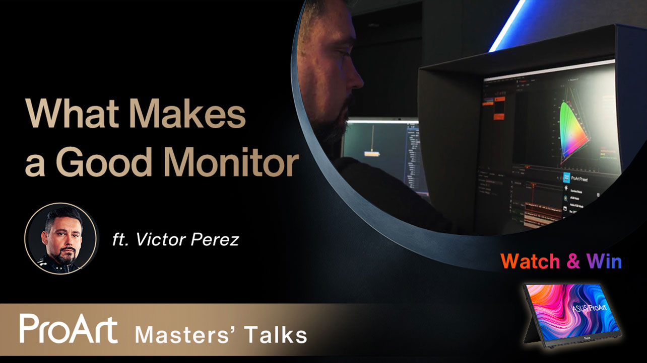 ProArt Masters' Talks: What Makes a Good Monitor ft. Victor Perez